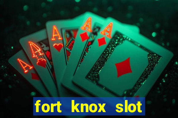 fort knox slot machine review