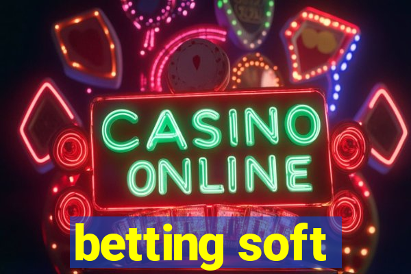 betting soft