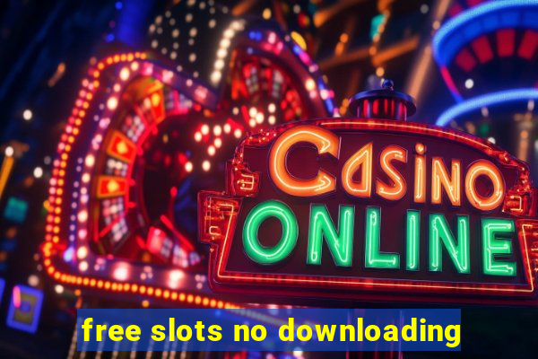 free slots no downloading