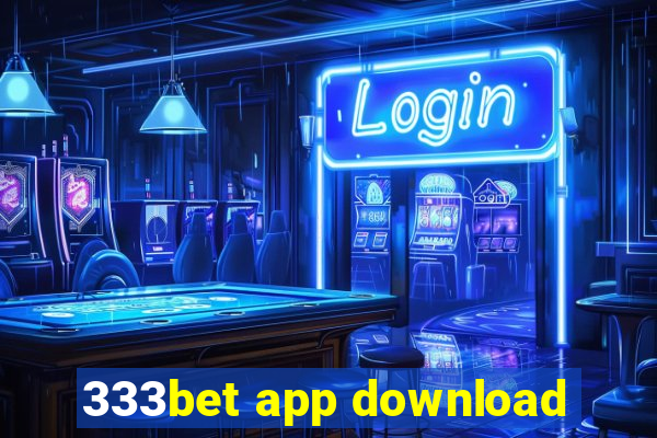 333bet app download