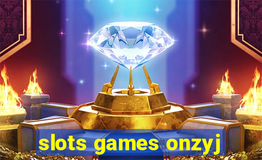 slots games onzyj