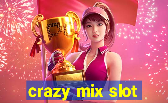 crazy mix slot