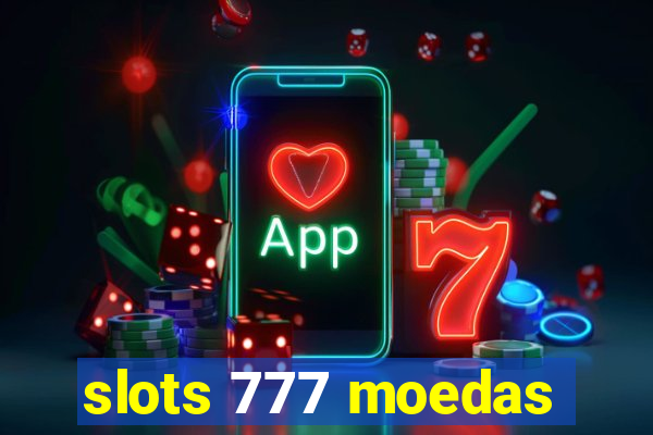 slots 777 moedas