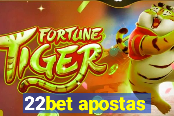 22bet apostas