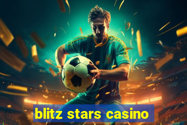 blitz stars casino