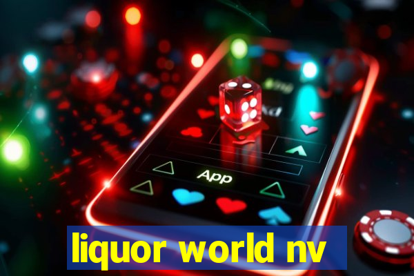 liquor world nv