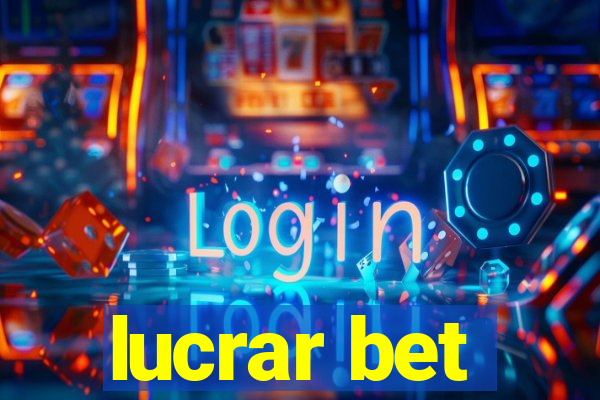 lucrar bet