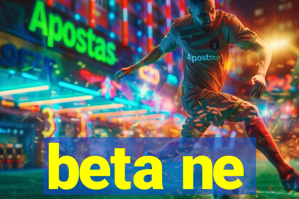 beta ne