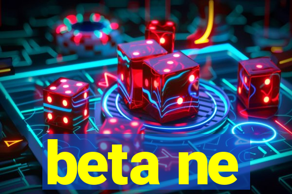 beta ne