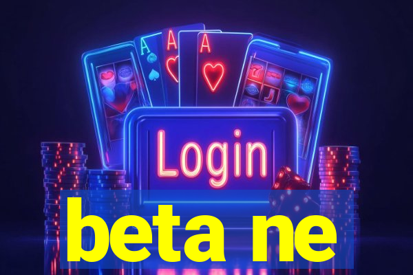 beta ne