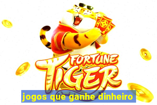 jogos que ganhe dinheiro