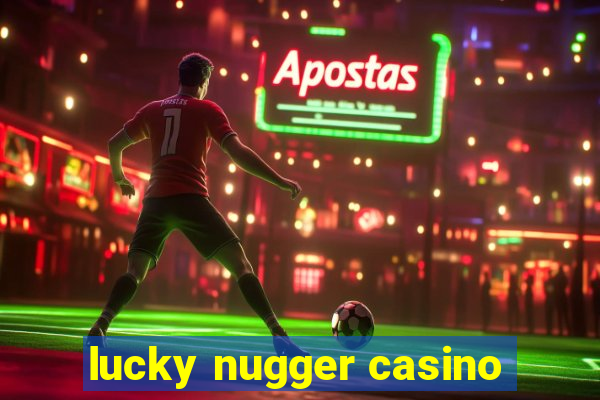 lucky nugger casino