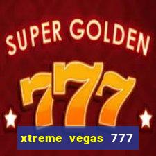 xtreme vegas 777 classic slots