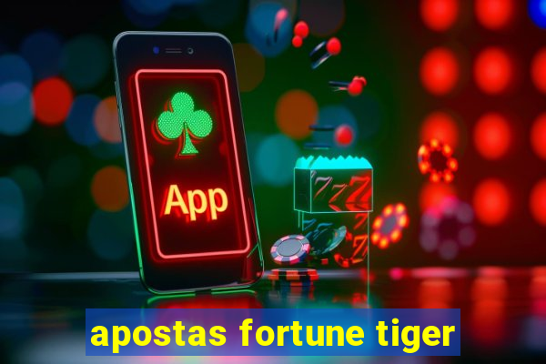 apostas fortune tiger