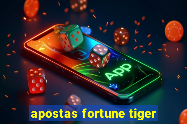 apostas fortune tiger