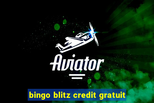 bingo blitz credit gratuit