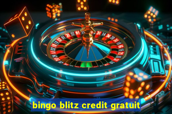 bingo blitz credit gratuit