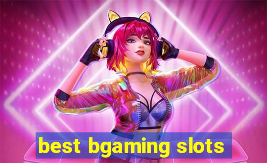 best bgaming slots