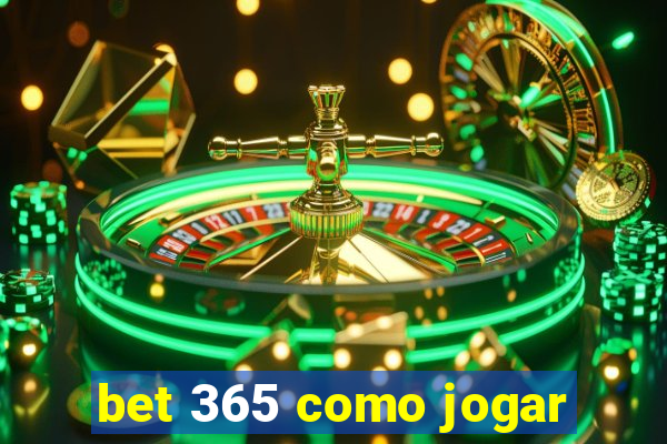 bet 365 como jogar