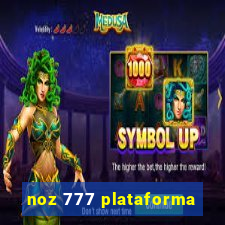 noz 777 plataforma