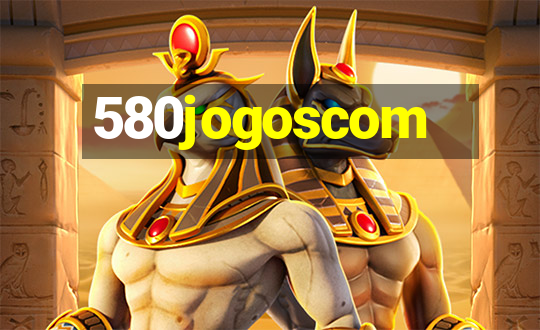 580jogoscom