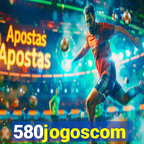 580jogoscom