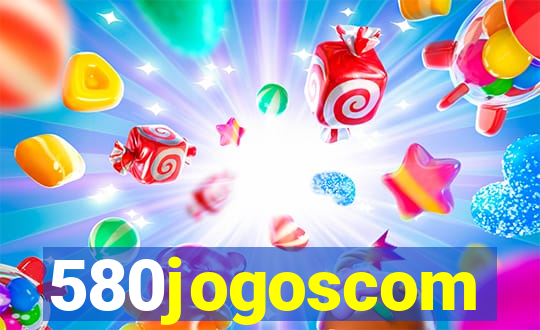 580jogoscom