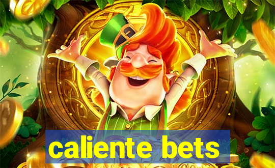 caliente bets