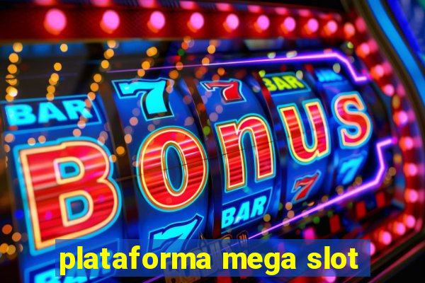 plataforma mega slot