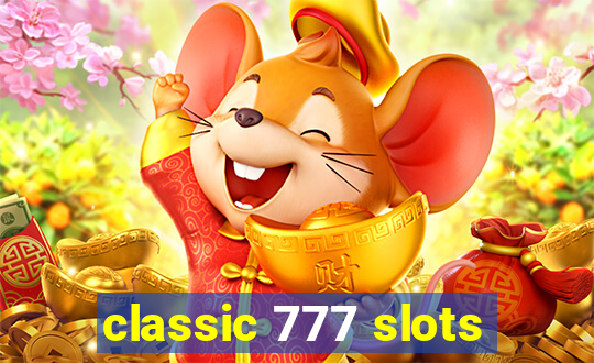 classic 777 slots