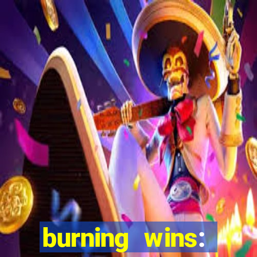 burning wins: classic 5 lines slot recension