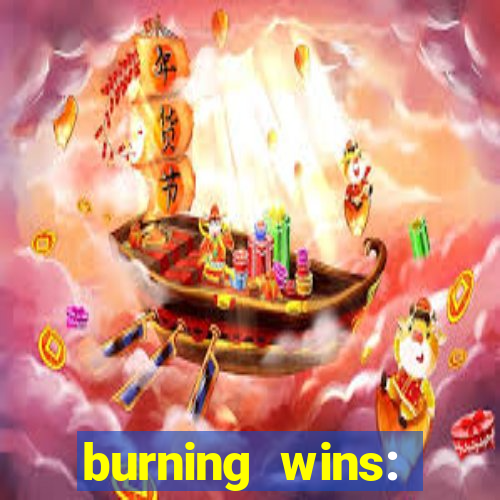 burning wins: classic 5 lines slot recension