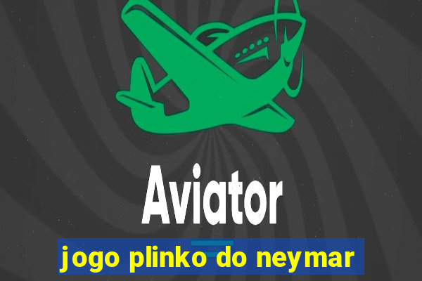 jogo plinko do neymar