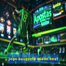 jogo basquete miami heat