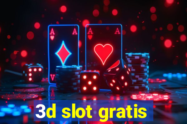 3d slot gratis