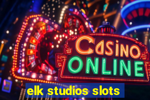 elk studios slots