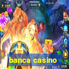 banca casino