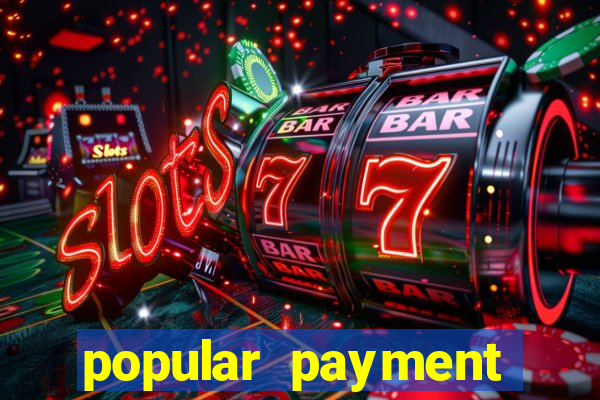 popular payment methods online casinos