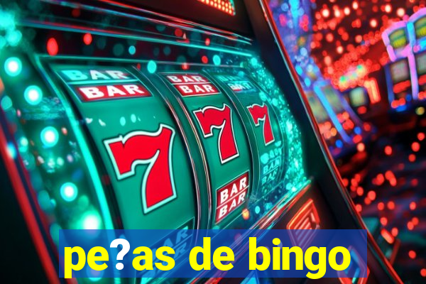 pe?as de bingo