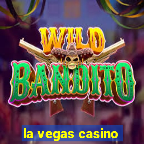 la vegas casino