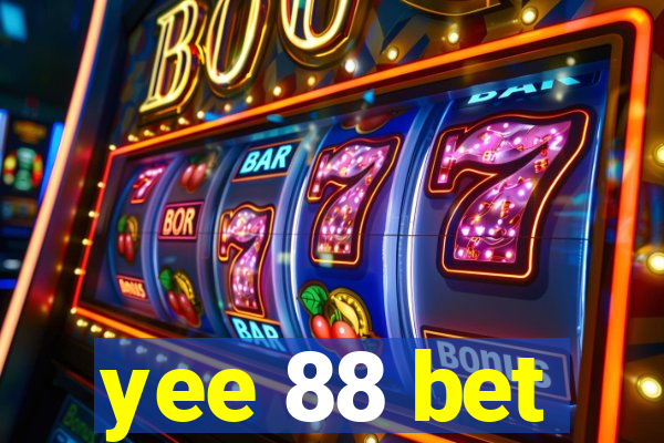 yee 88 bet