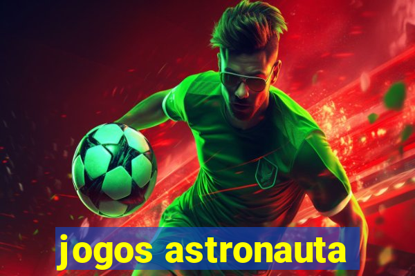 jogos astronauta