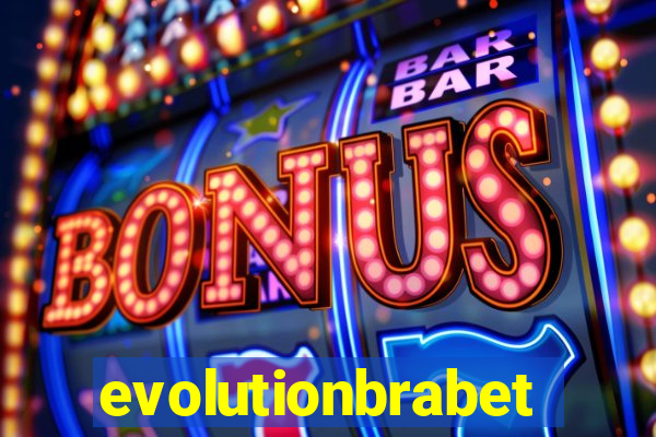 evolutionbrabet