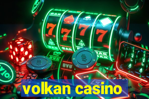 volkan casino