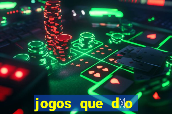 jogos que d茫o dinheiro sem dep贸sito