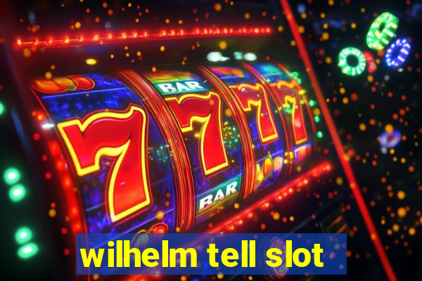 wilhelm tell slot