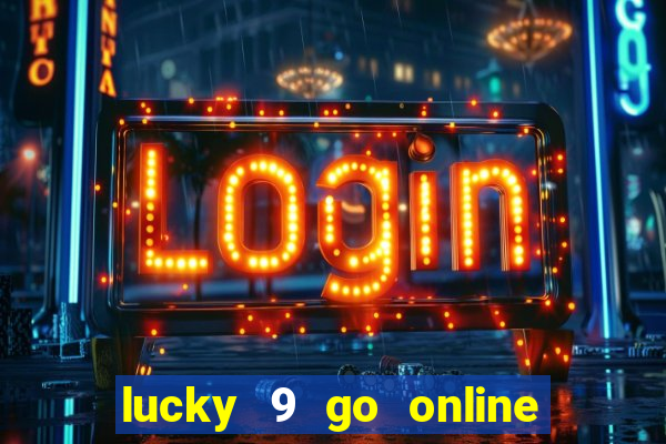 lucky 9 go online games gcash