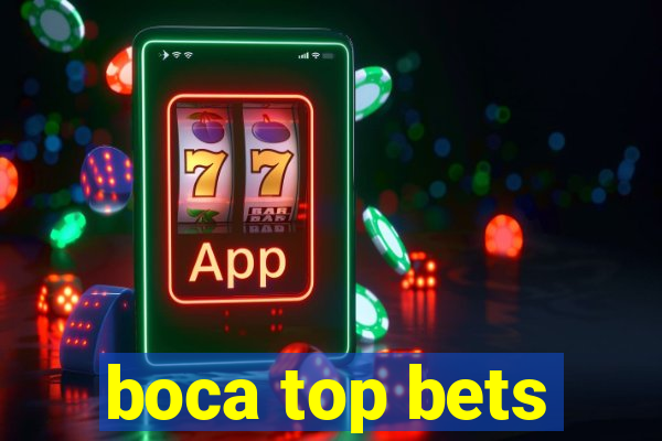 boca top bets