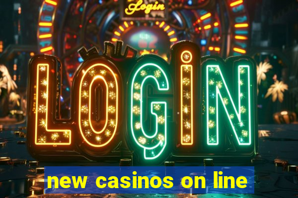 new casinos on line