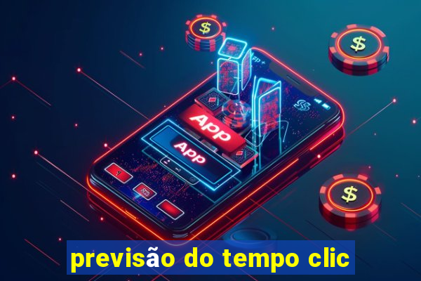 previsão do tempo clic